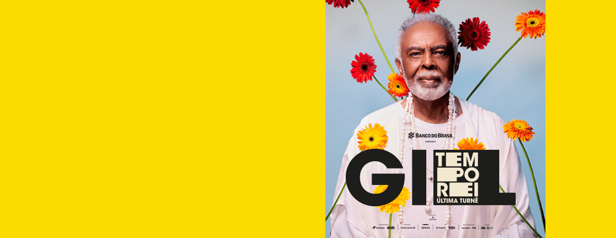GILBERTO GIL | TEMPO REI - ÚLTIMA TURNÊ